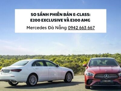 SO SÁNH E200 VÀ E300