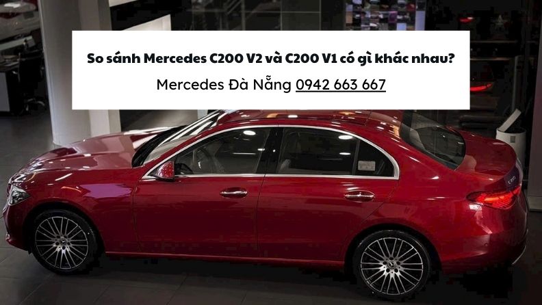 So sanh Mẹc C200 V2 và C200 V1