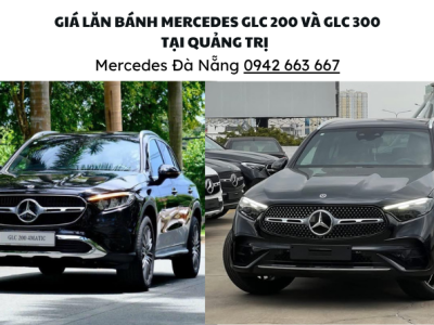 GLC 200 Quảng Trị và GLC 300 Quảng Trị